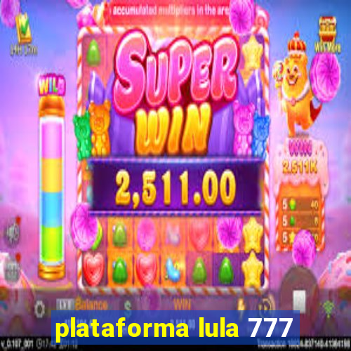 plataforma lula 777